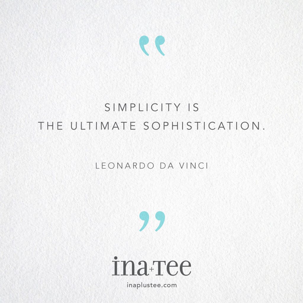 Design Quotables No. 15 / “Simplicity is the ultimate sophistication.” -Leonardo Da Vinci