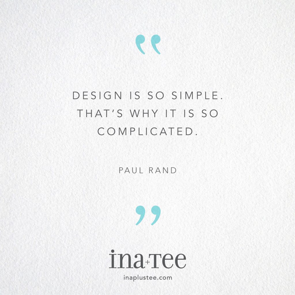Design Quotables No. 25 / “Design is so simple. That's why it is so complicated.” -Paul Rand